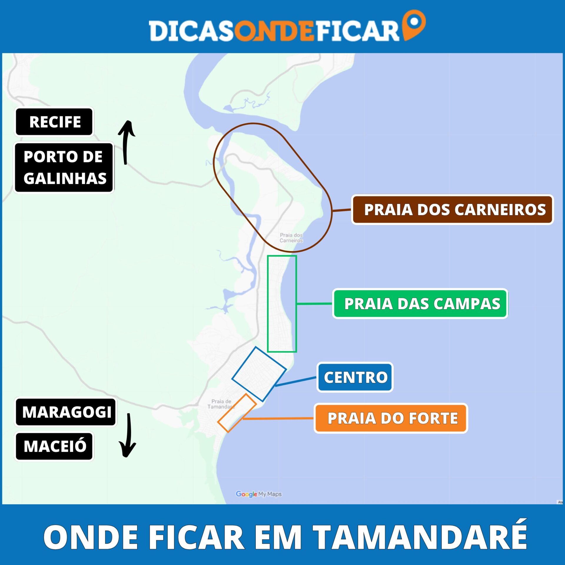 Mapa Onde se Hospedar em Tamandaré - Pernambuco Mapa de onde se hospedar em Tamandaré destacando as regiões da Praia do Forte, Centro, Praia das Campas e Praia dos Carneiros com direções para Recife e Maragogi.